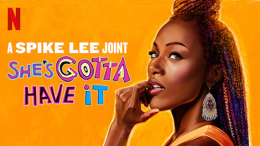 Watch Shes Gotta Have It Netflix