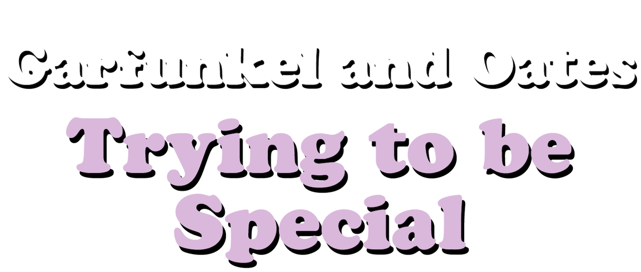 Watch Garfunkel and Oates Trying to be Special Netflix