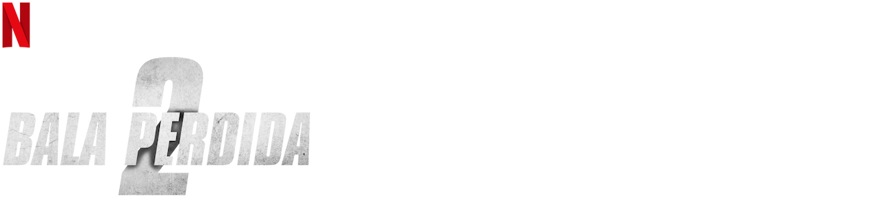 Bala Perdida 2 | Site oficial da Netflix